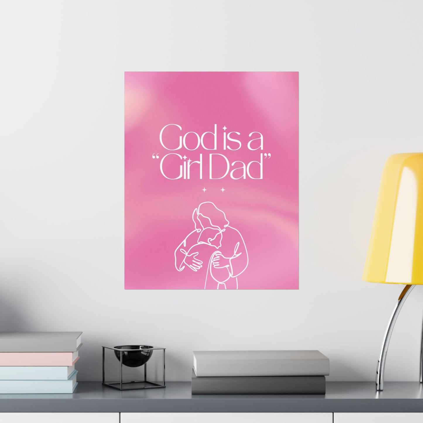 "God is a Girl Dad" - Matte Vertical Poster