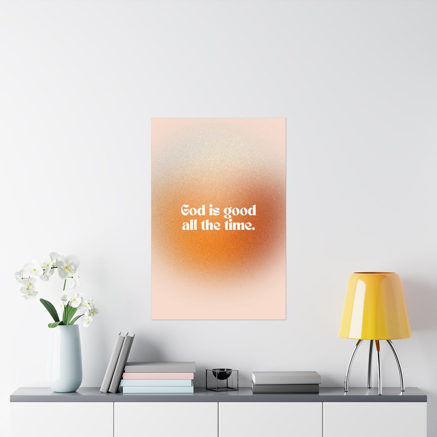 "God is Good All the Time" - Matte Vertical Poster