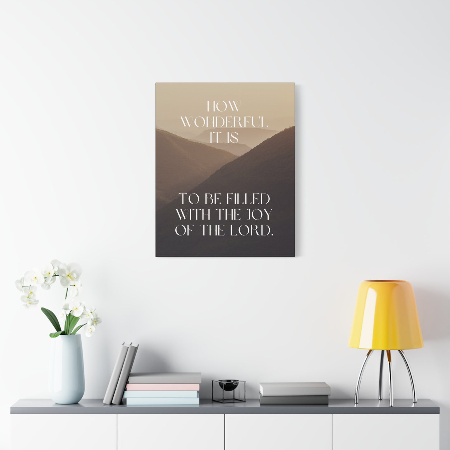 "How Wonderful It Is to Be Filled with the Joy of the Lord" - Inspirational Canvas Wall Art