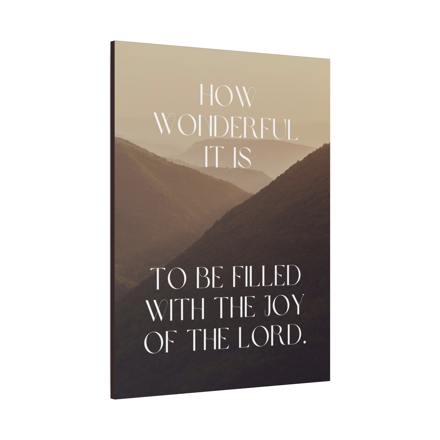 "How Wonderful It Is to Be Filled with the Joy of the Lord" - Inspirational Canvas Wall Art
