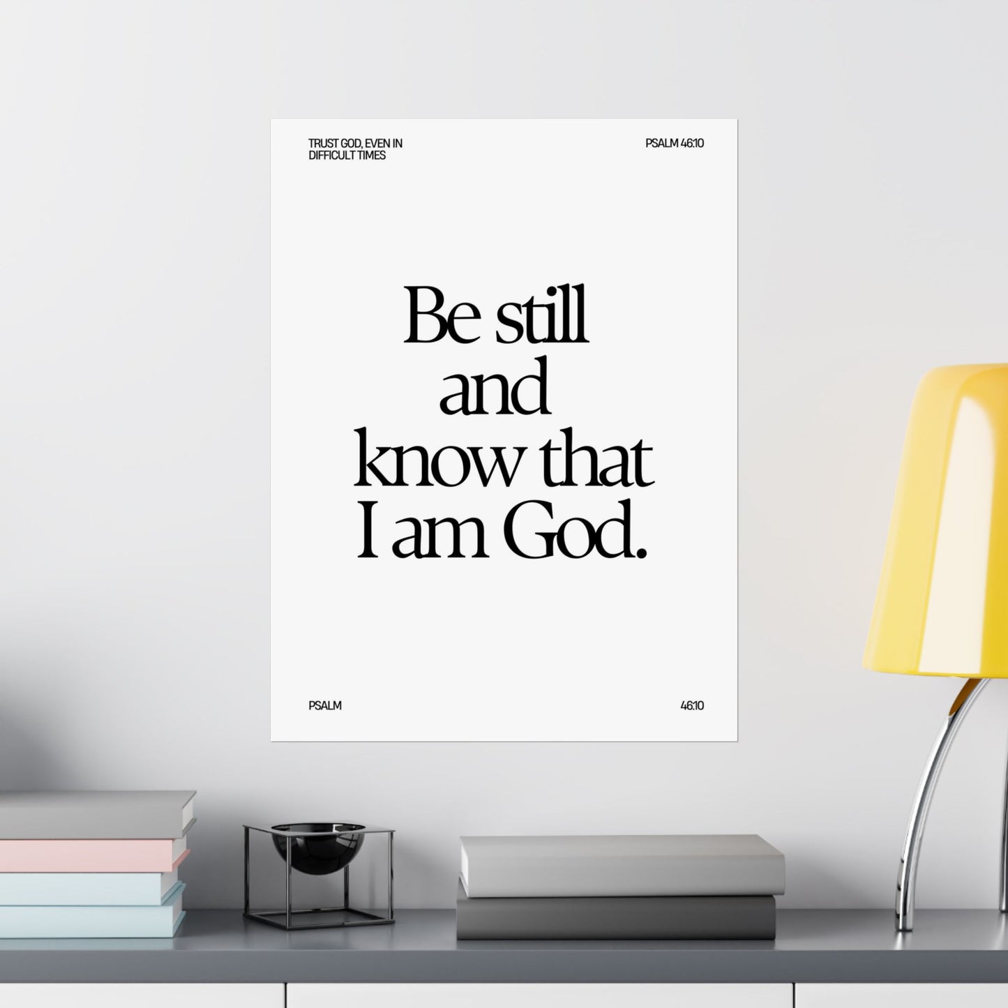 "Be Still and Know that I Am God" - Poster B&W