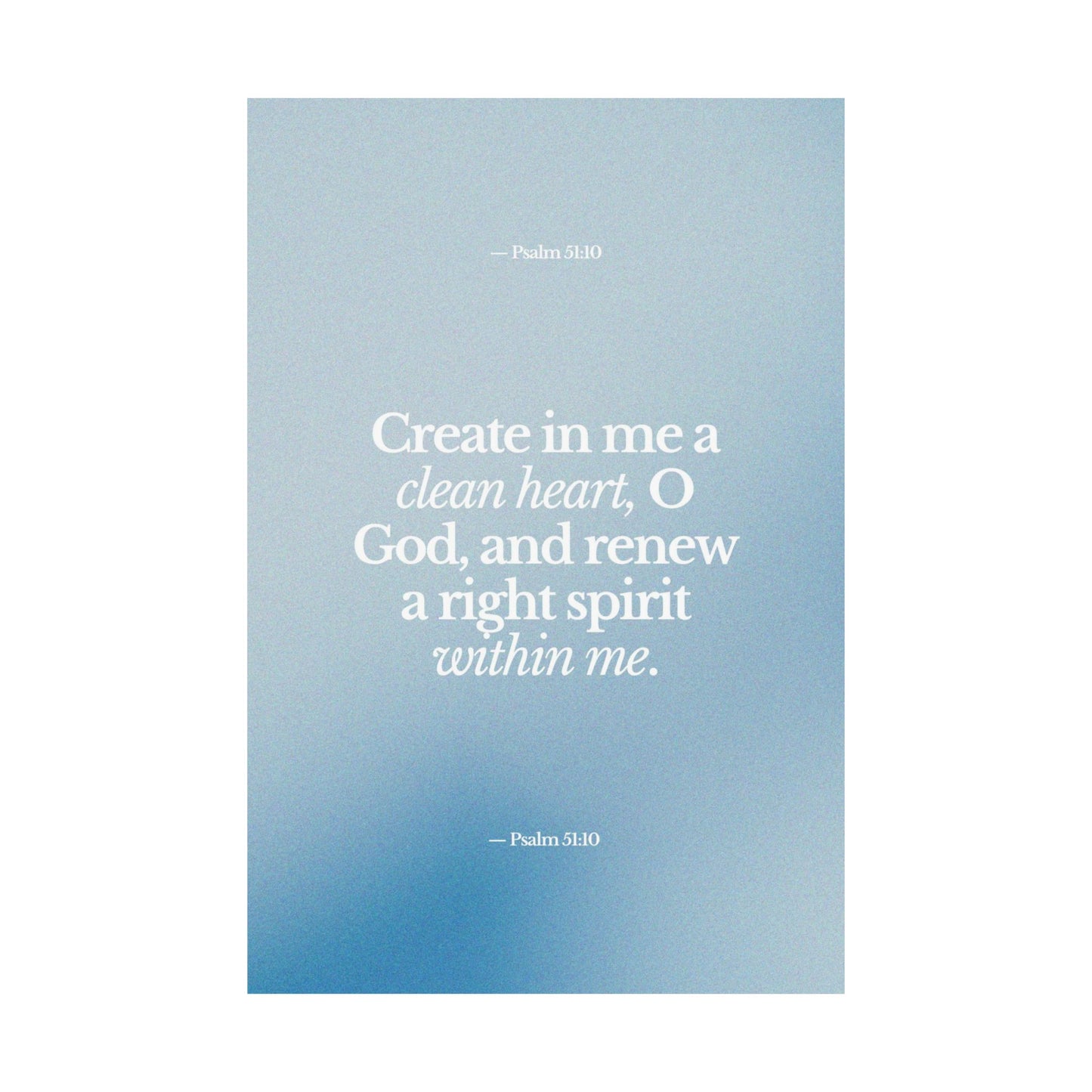 "Create in me a clean heart" - Matte Vertical Poster