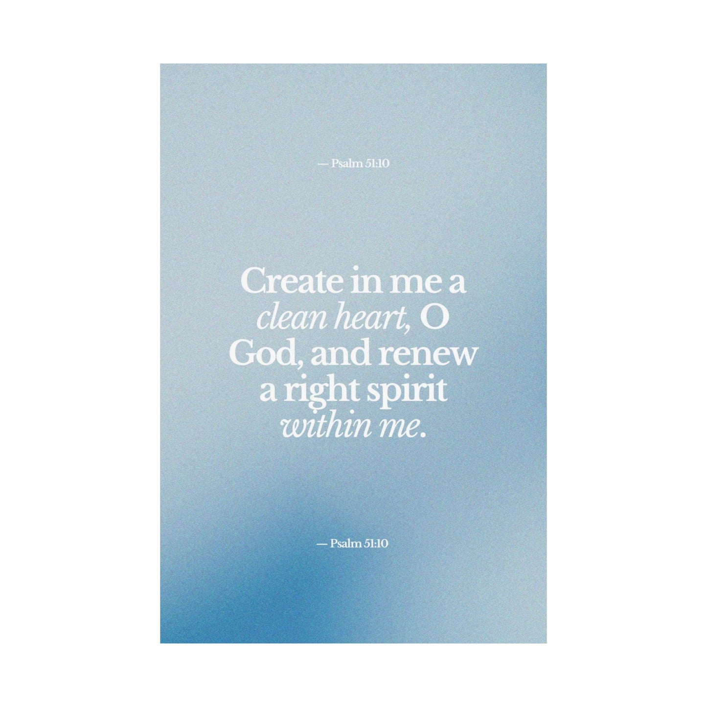 "Create in me a clean heart" - Matte Vertical Poster