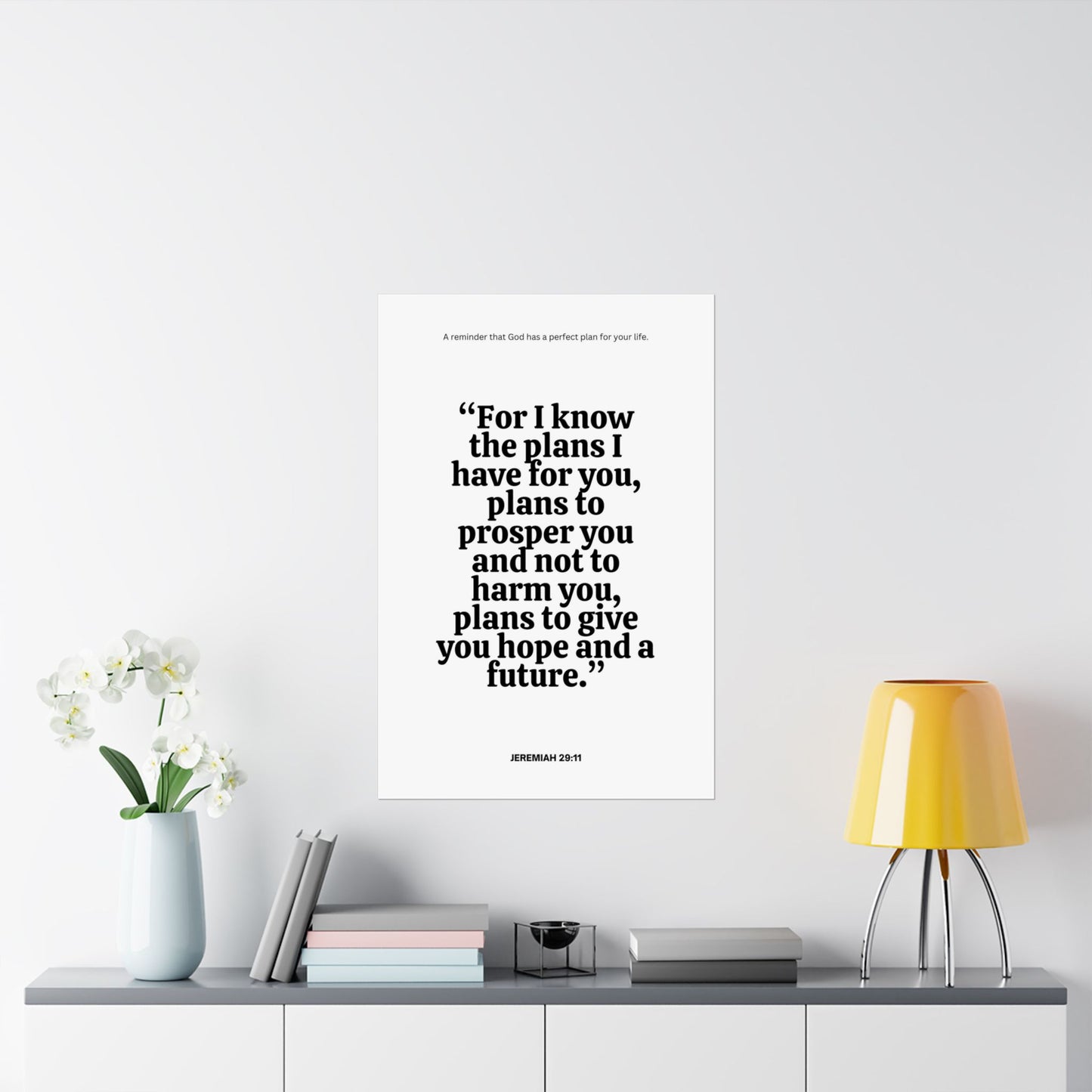 "For I know the plans I have for you" Jeremiah 29:11 - Poster