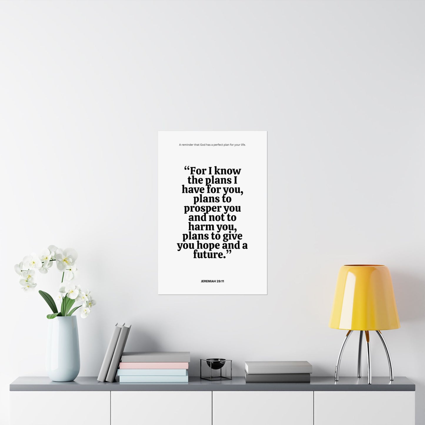 "For I know the plans I have for you" Jeremiah 29:11 - Poster