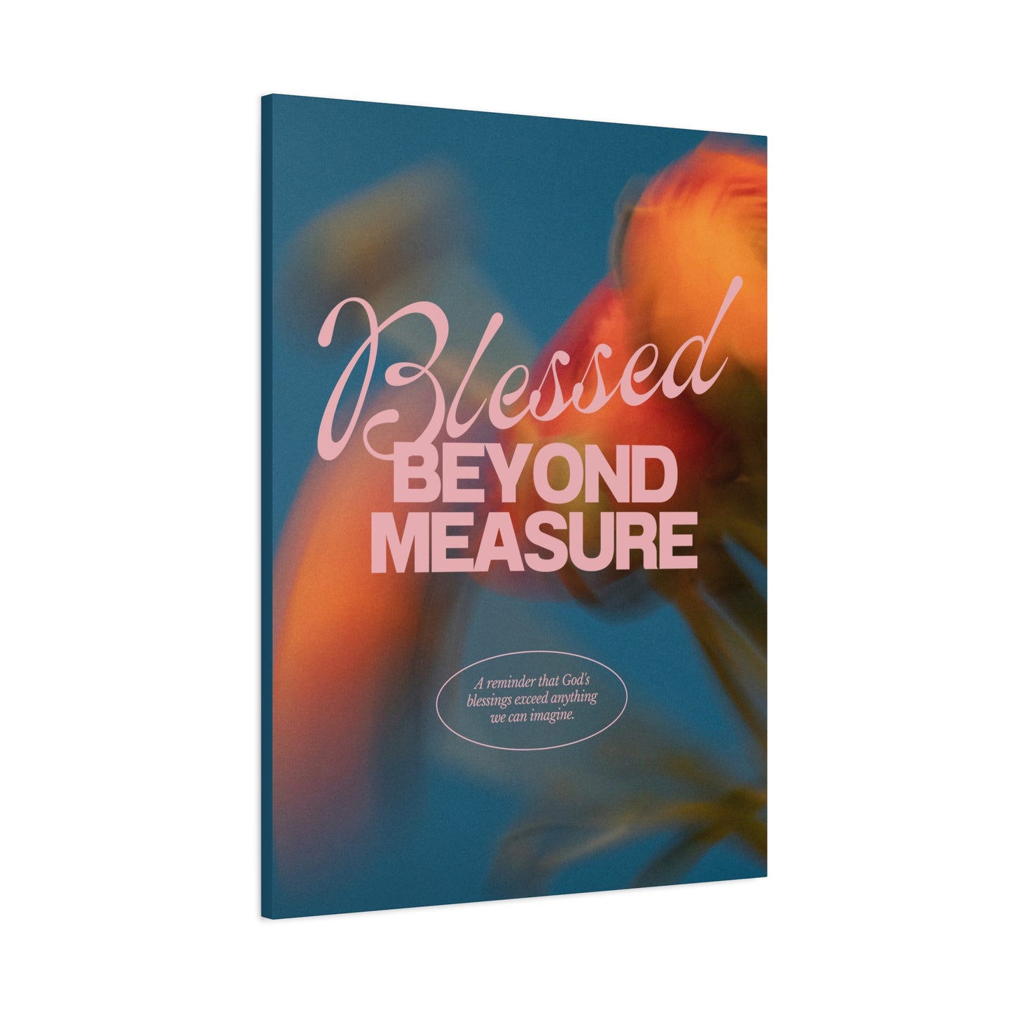 Blessed Beyond Measure - Inspirational Canvas Art