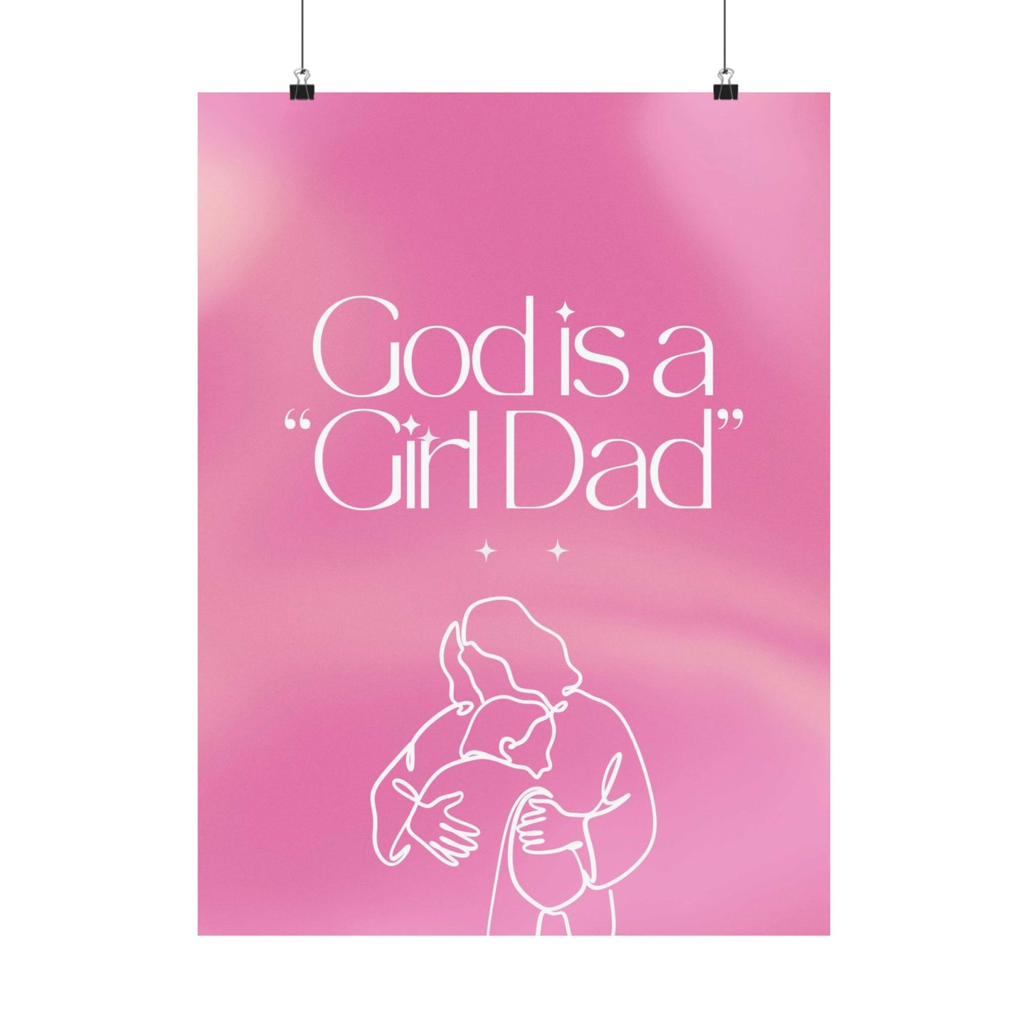 "God is a Girl Dad" - Matte Vertical Poster