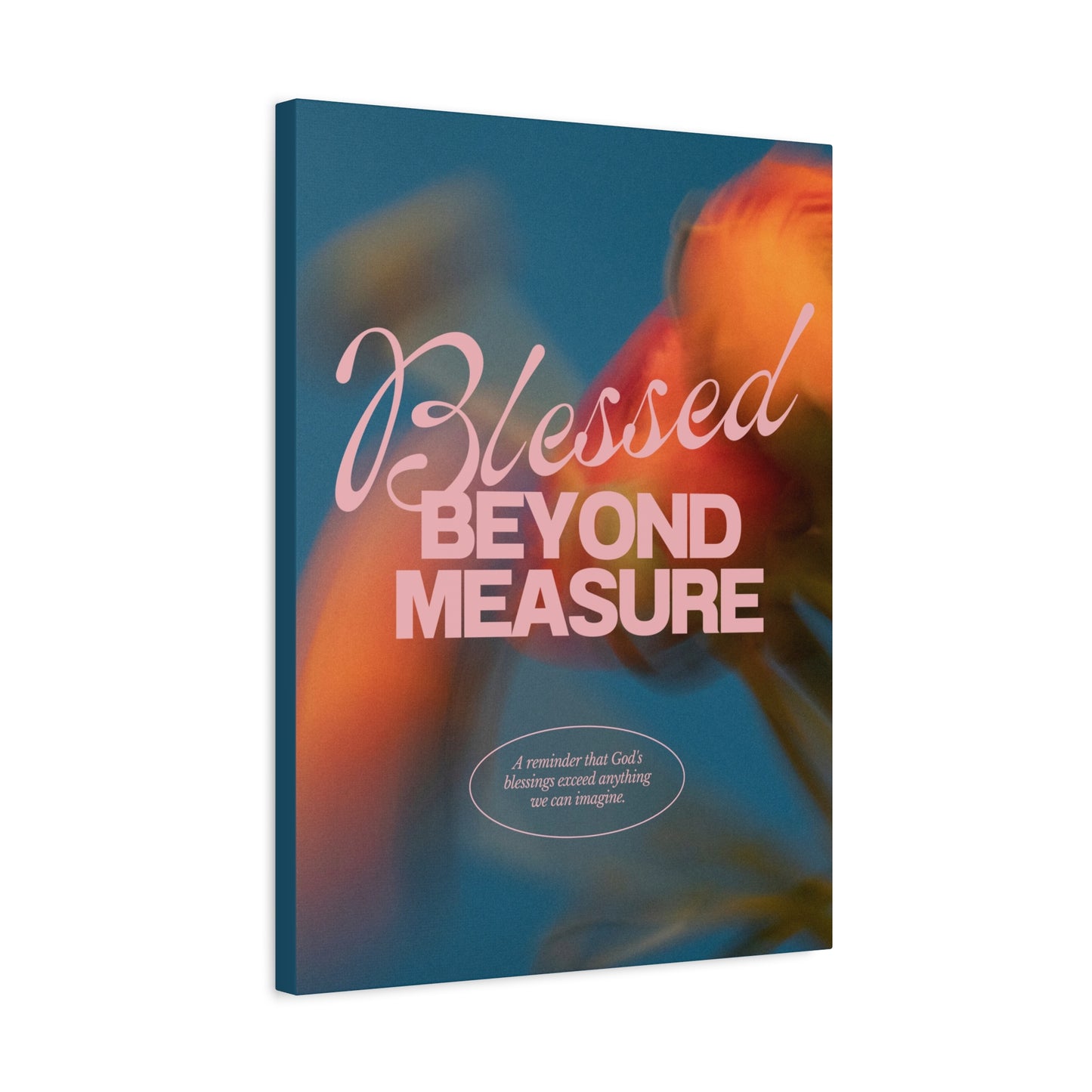 Blessed Beyond Measure - Inspirational Canvas Art