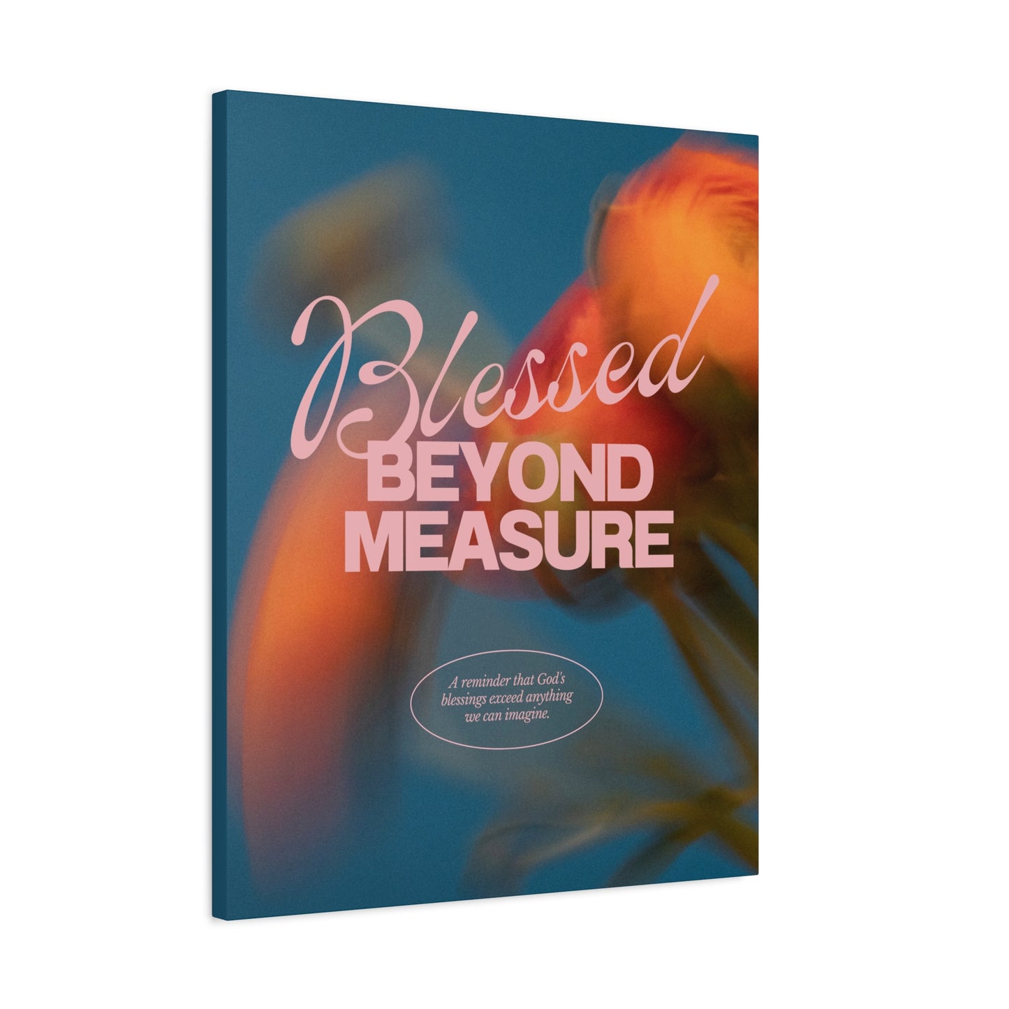 Blessed Beyond Measure - Inspirational Canvas Art