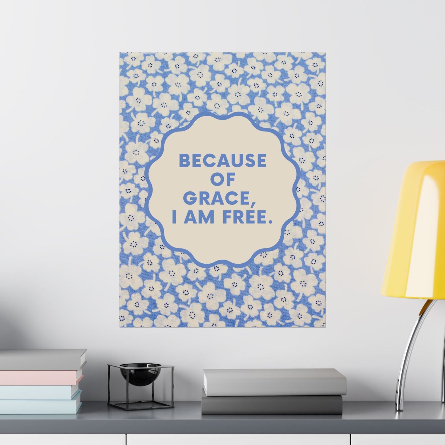 "Because of Grace, I Am Free" - Matte Vertical Poster