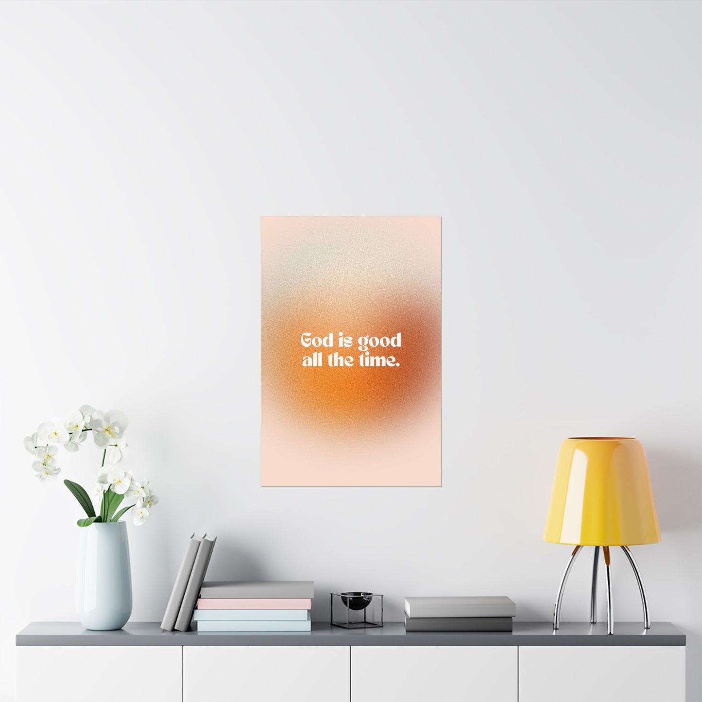 "God is Good All the Time" - Matte Vertical Poster