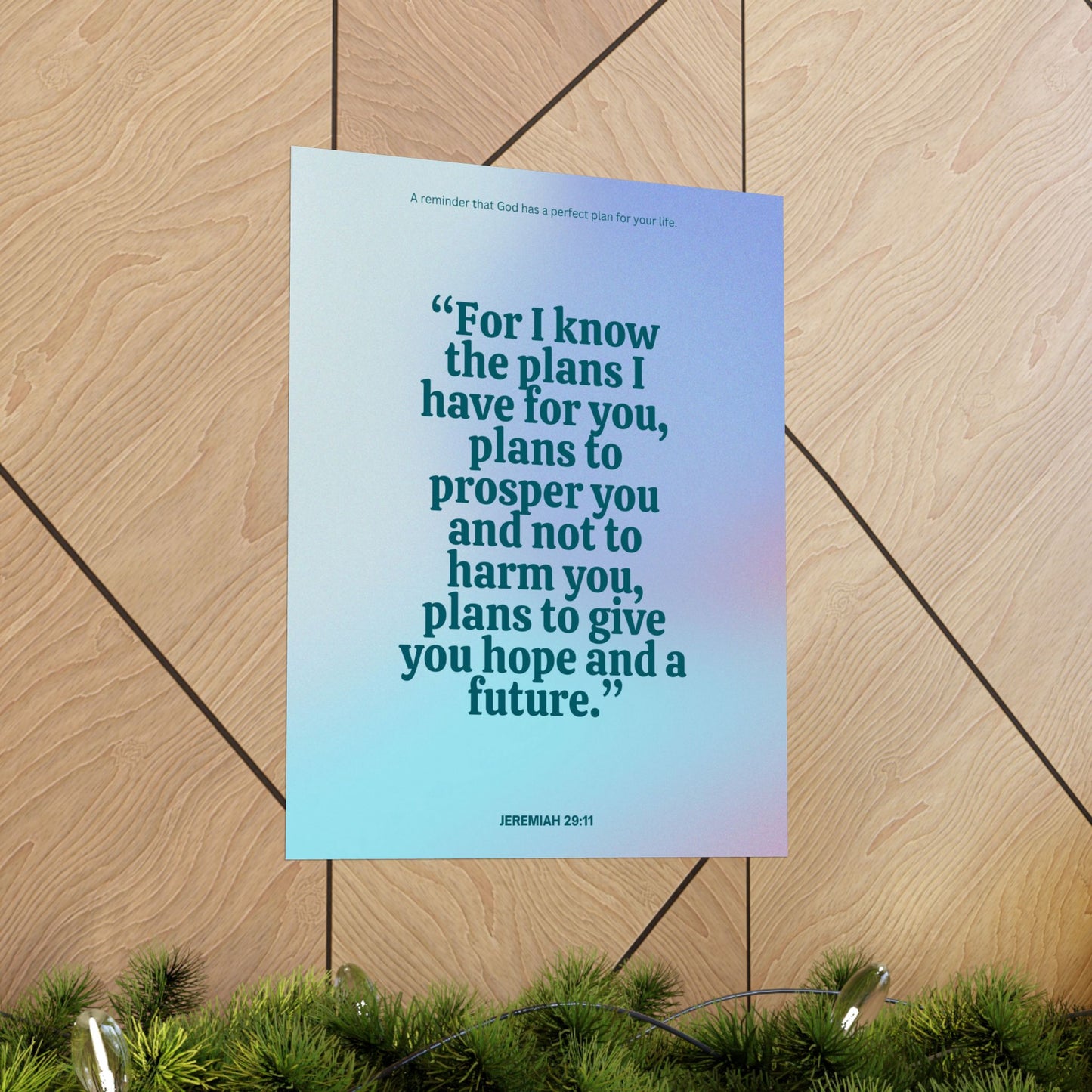 "For I know the plans I have for you" Jeremiah 29:11 - Poster