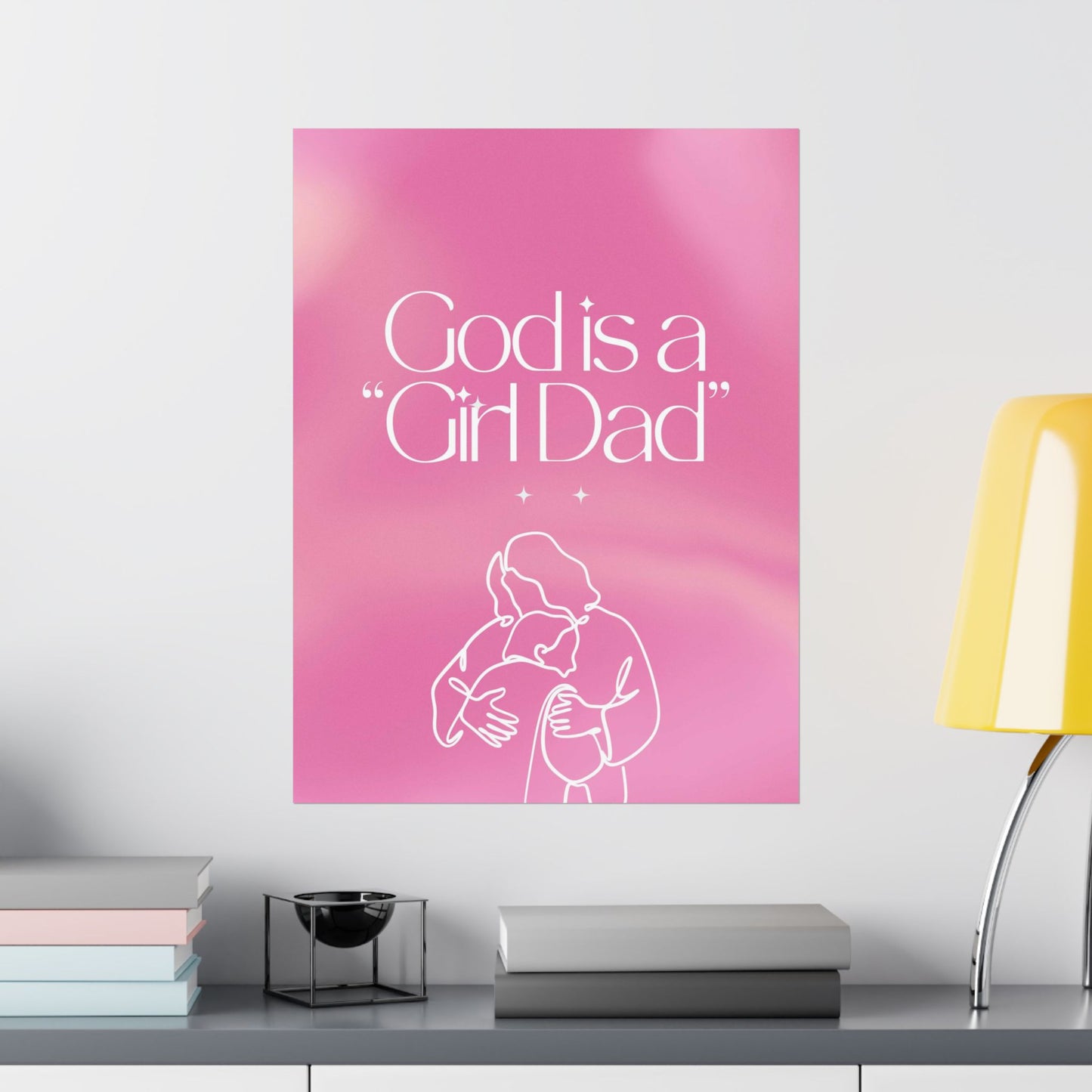 "God is a Girl Dad" - Matte Vertical Poster