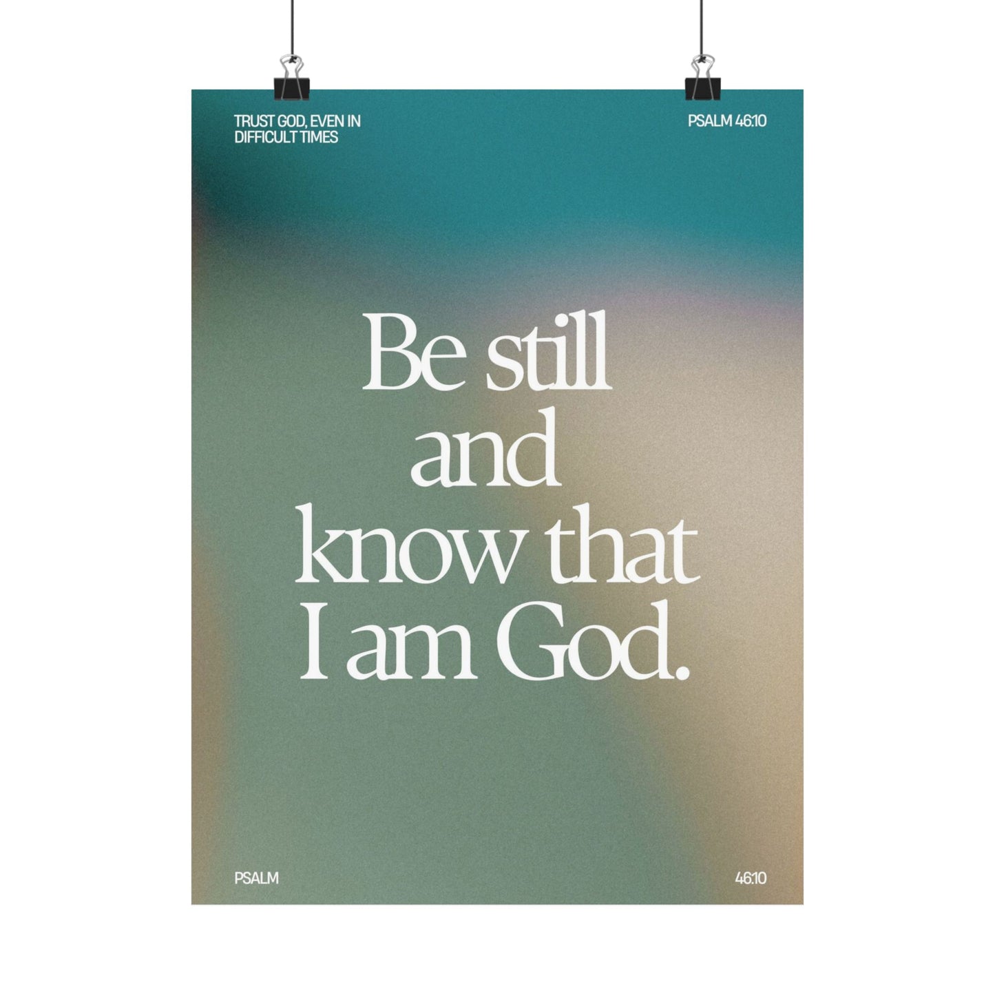 "Be Still and Know and That I Am God" - Poster