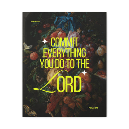 "Commit Everything You Do to the Lord" - Inspirational Matte Canvas Artwork