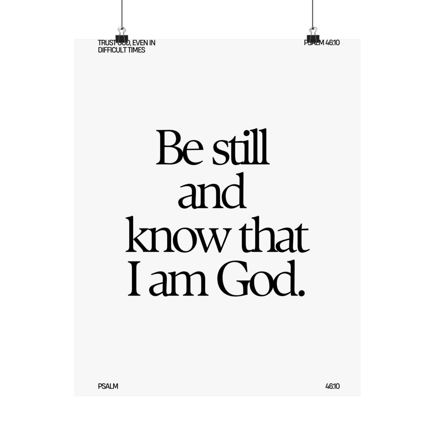 "Be Still and Know that I Am God" - Poster B&W