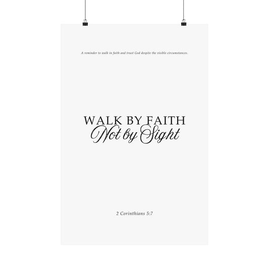 "Walk by Faith Not by Sight" - Poster