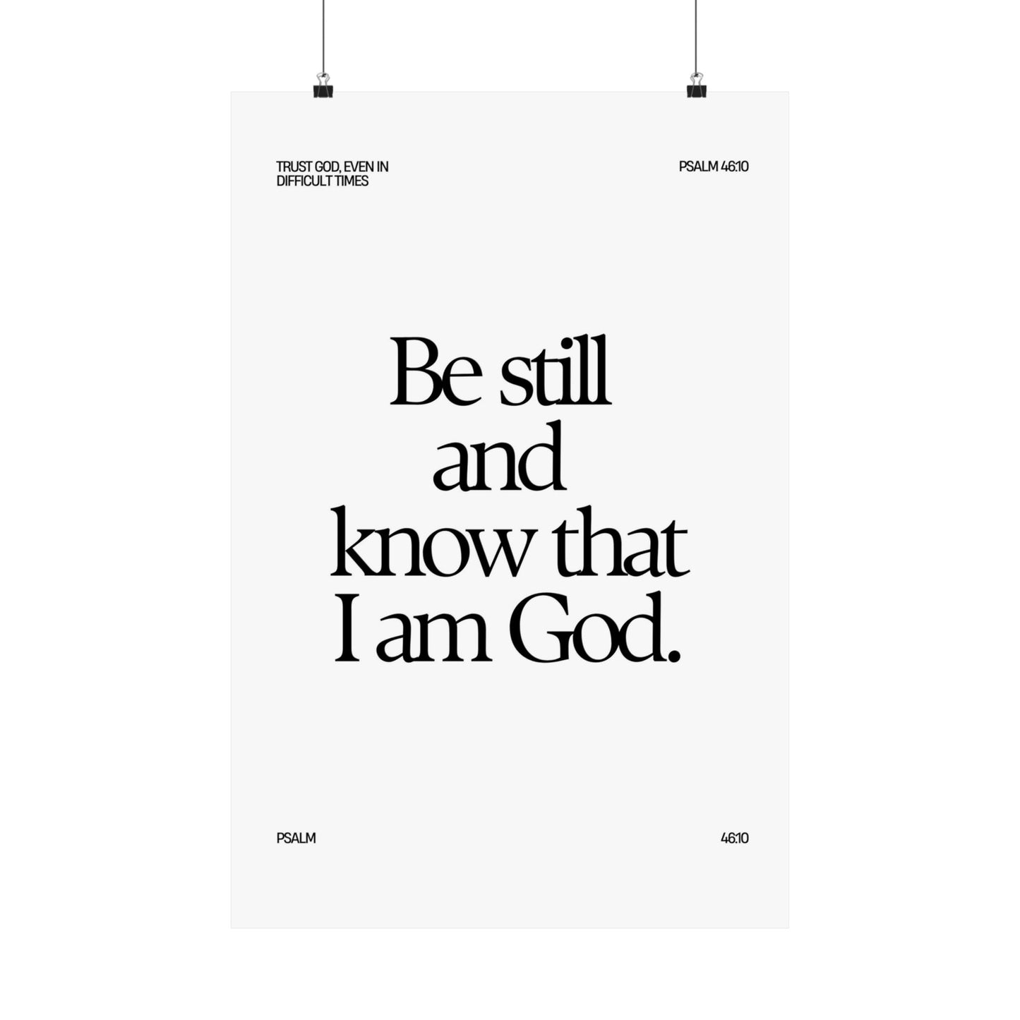"Be Still and Know that I Am God" - Poster B&W