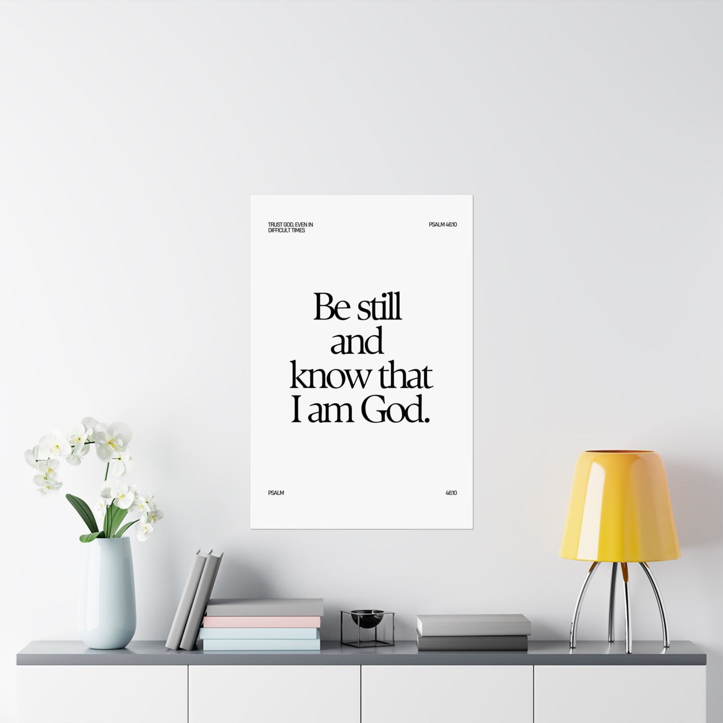 "Be Still and Know that I Am God" - Poster B&W