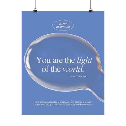 "You are the Light of the World" - Matte Vertical Posters