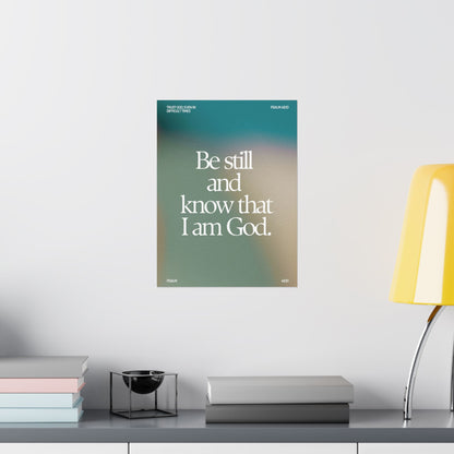 "Be Still and Know and That I Am God" - Poster