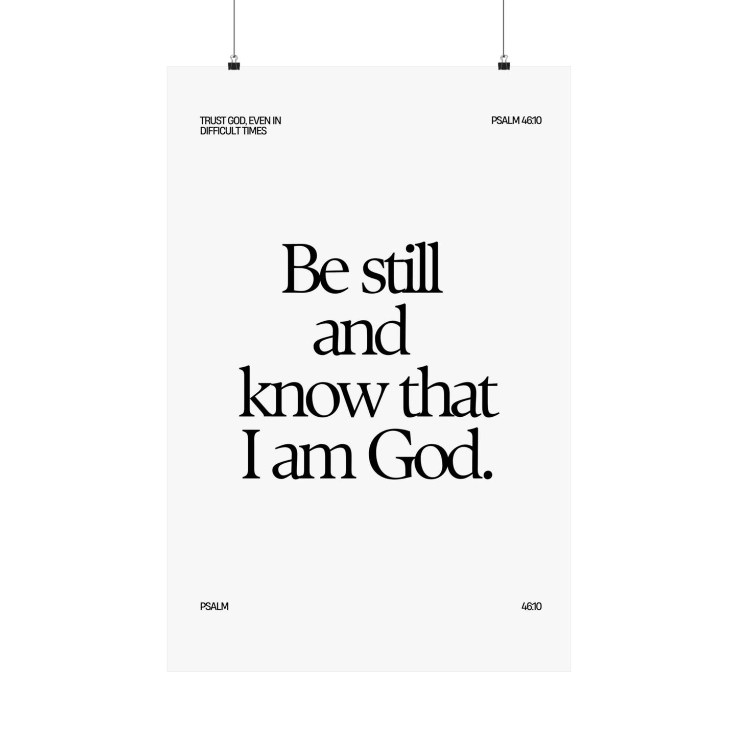 "Be Still and Know that I Am God" - Poster B&W