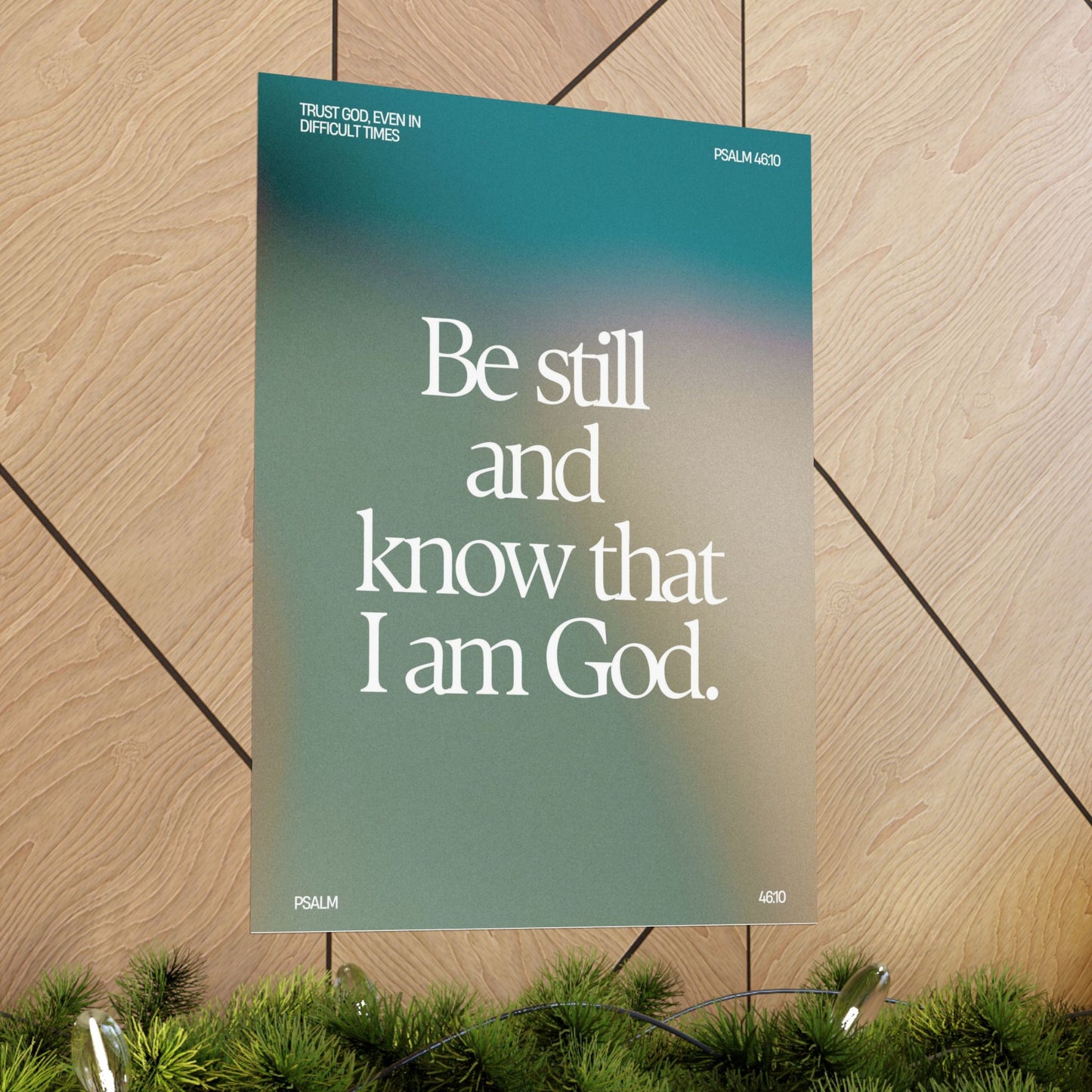 "Be Still and Know and That I Am God" - Poster
