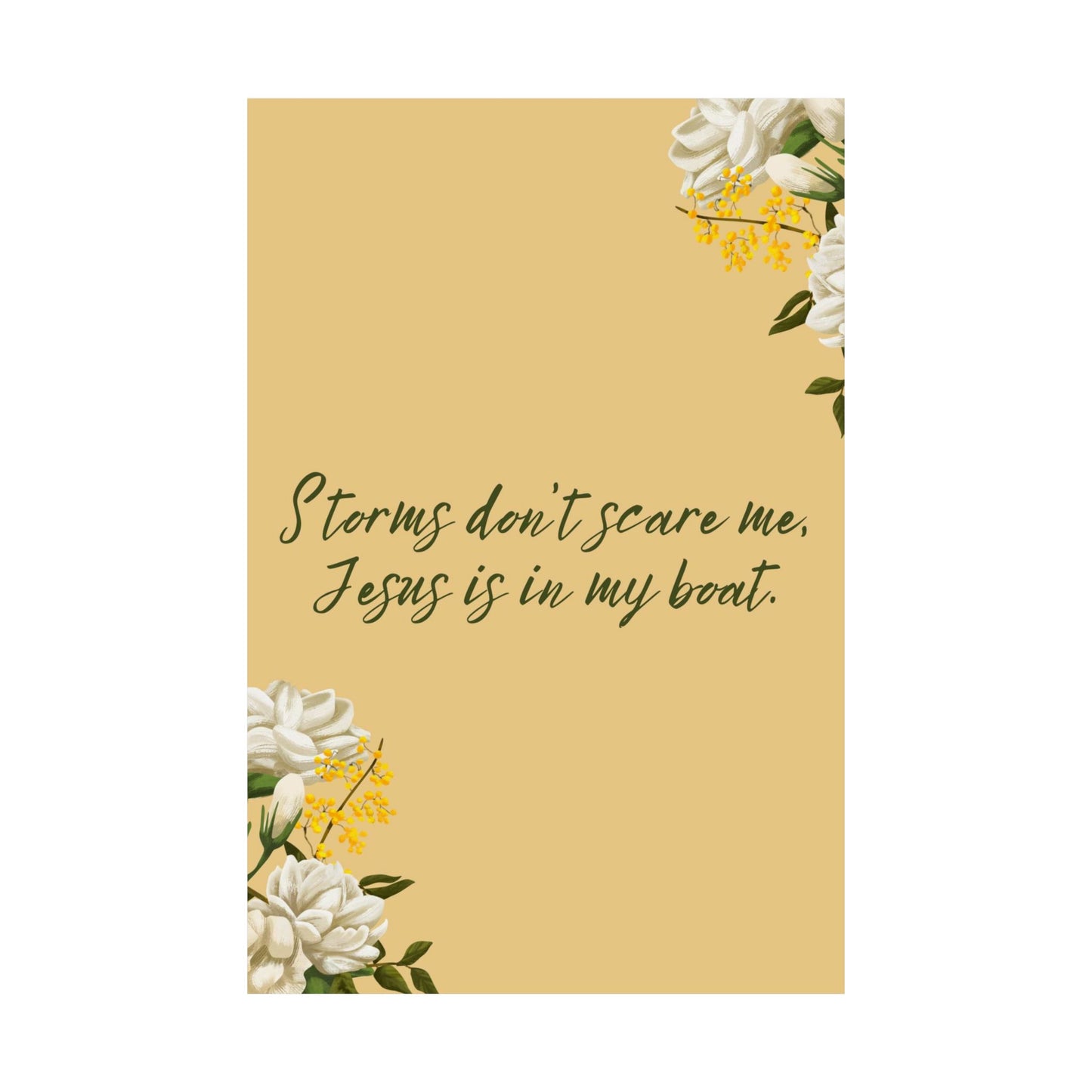 "Storms Don't Scare Me, Jesus is in My Boat" - Matte Vertical Poster